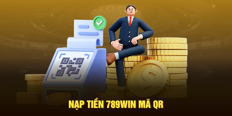 Nạp tiền 789win mã QR