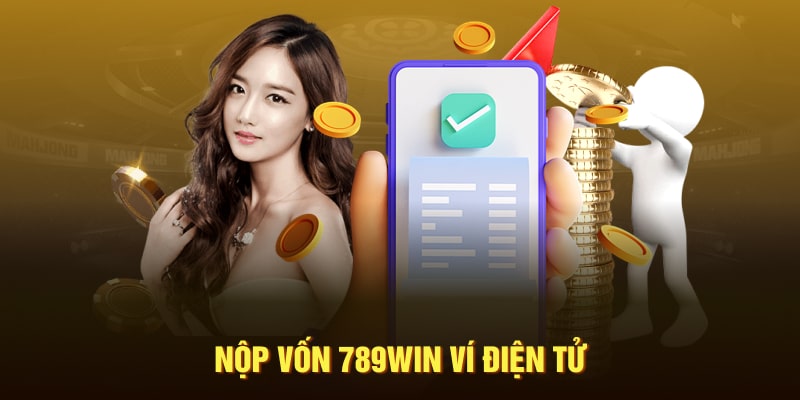 Nạp tiền 789win ví điện tử